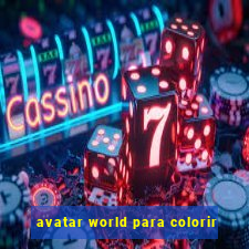 avatar world para colorir